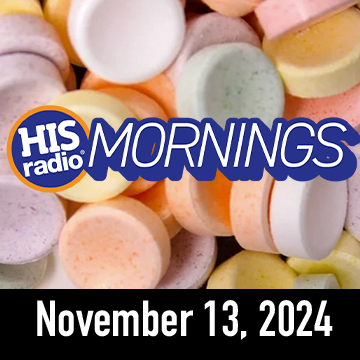HIS Radio Mornings On Demand: Wednesday, November 13, 2024